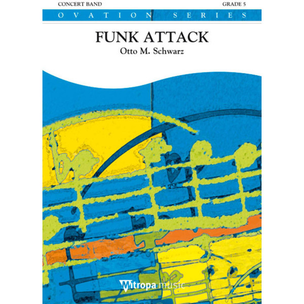 Funk Attack, Otto M. Schwarz. Concert Band 