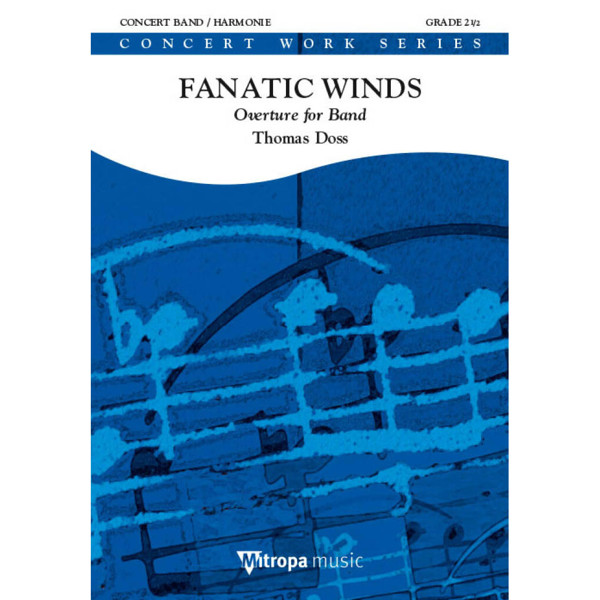 Fanatic Winds Overture for Band, Thomas Doss. Concert Band 