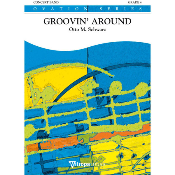 Groovin' Around, Otto M. Schwarz. Concert Band 