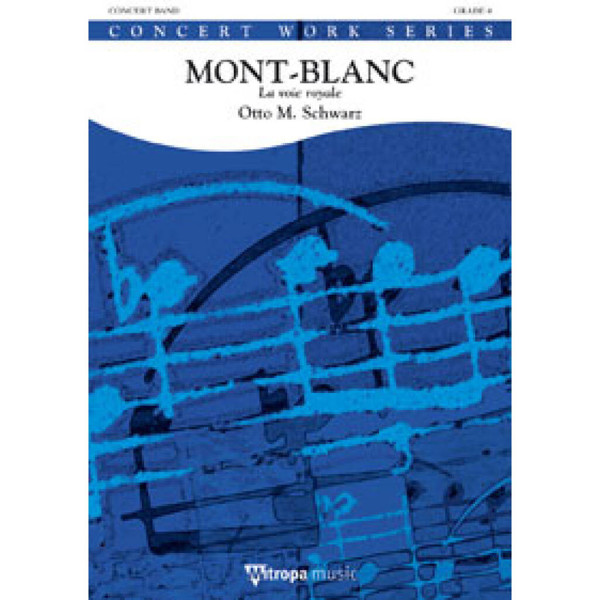 Mont-Blanc La voie royale, Otto M. Schwarz. Concert Band 