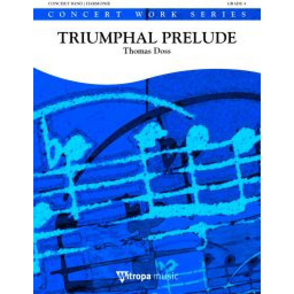 Triumphal Prelude, Thomas Doss. Concert Band 