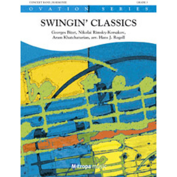 Swingin' Classics, Georges Bizet/Aram Il'yich Khachaturian/Nikolai Rimsky-Korsakov arr. Hans-Joachim Rogoll. Concert Band 