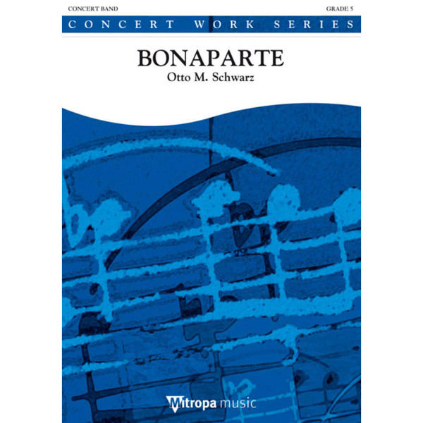 Bonaparte, Otto M. Schwarz. Concert Band 