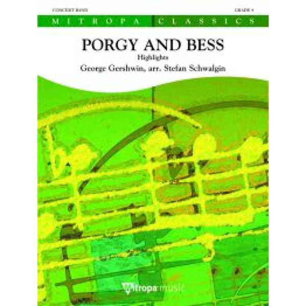 Porgy and Bess Highlights, George Gershwin arr. Stefan Schwalgin. Concert Band 