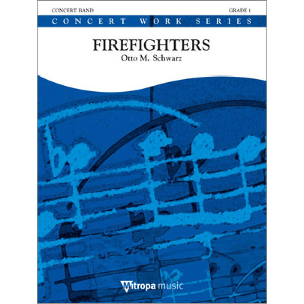 Firefighters, Otto M. Schwarz. Concert Band 