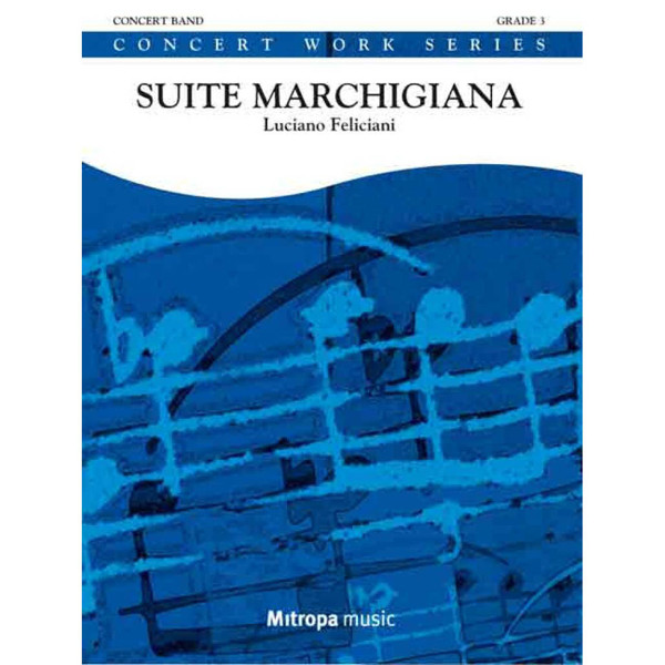 Suite Marchigiana, Luciano Feliciani. Concert Band 