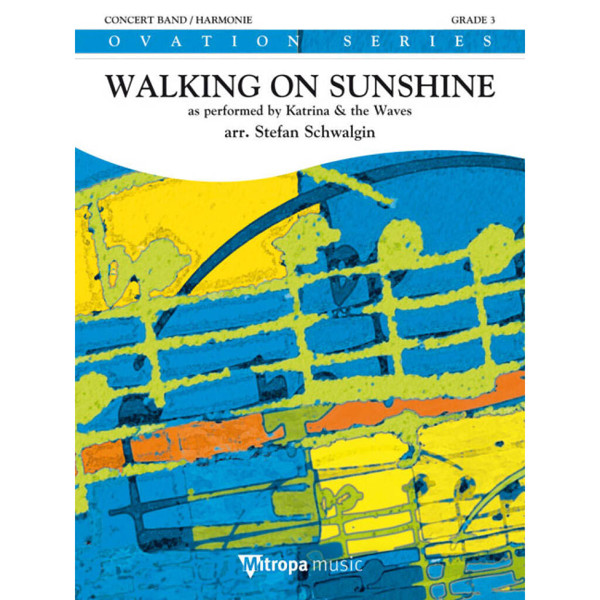 Walking on Sunshine as performed by Katrina & the Waves, Kimberley Rew arr. Stefan Schwalgin. Concert Band 