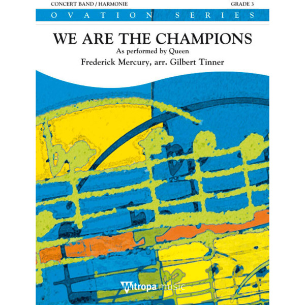 We Are The Champions As performed by Queen, Freddie Mercury arr. Gilbert Tinner. Concert Band 