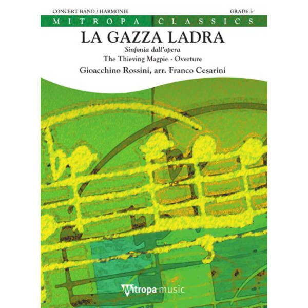 La Gazza Ladra The Thieving Magpie - Overture, Gioachino Rossini arr. Franco Cesarini. Concert Band 