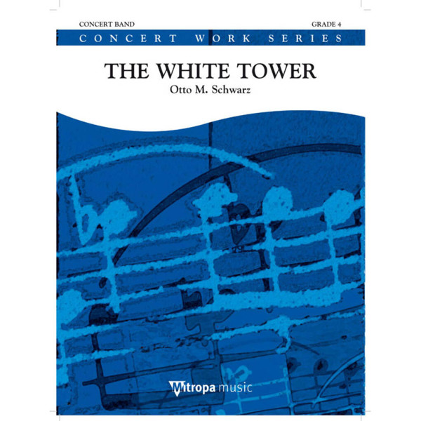 The White Tower, Otto M. Schwarz. Concert Band 