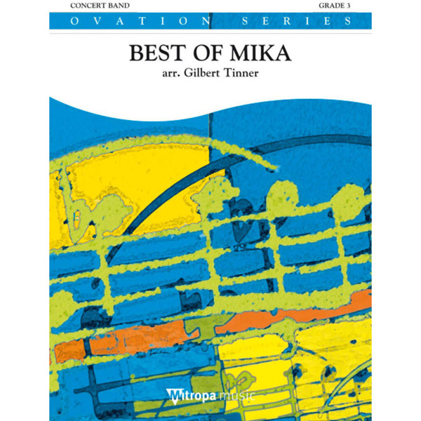 The Best of Mika, Mika/John Merchant/Jodi Marr/Dan Warner arr. Gilbert Tinner. Concert Band 