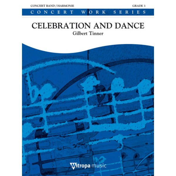 Celebration and Dance, Gilbert Tinner. Concert Band 