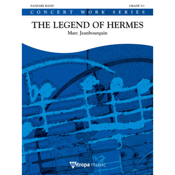 The Legend of Hermes, Marc Jeanbourquin. Concert Band 