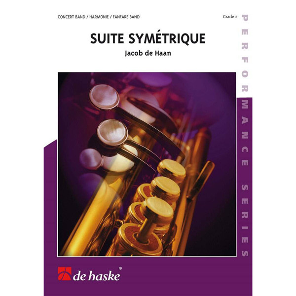 Suite Symétrique, Jacob de Haan - Concert Band