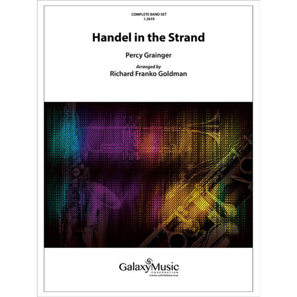 Handel in the Strand - Percy Grainger. Arr. R.F.Goldman. Concert Band