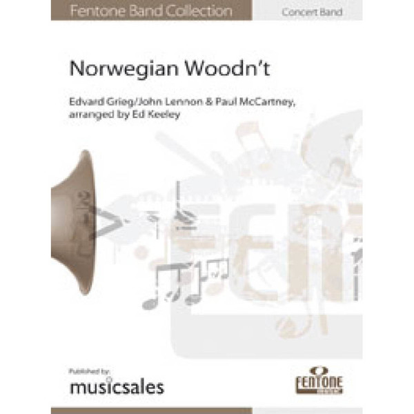 Norwegian Woodn't, Lennon / Keeley - Concert Band