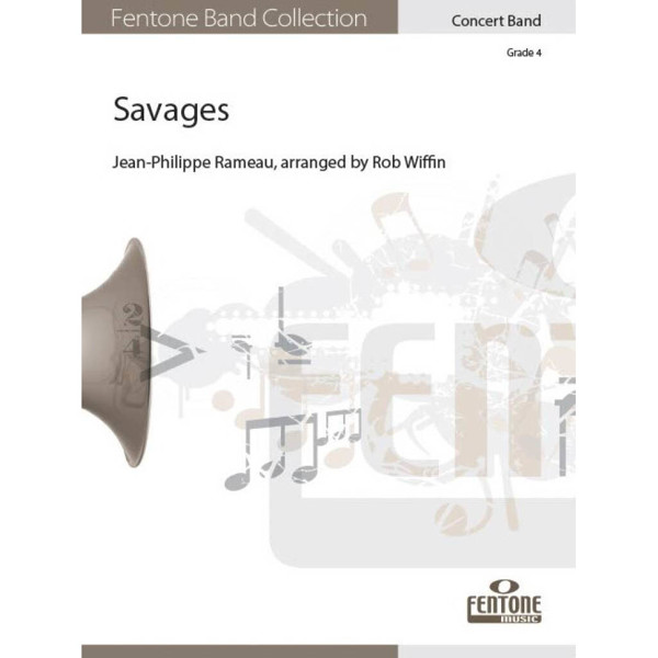 Savages, Rameau / Wiffin - Concert Band