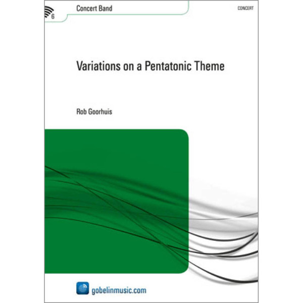 Variations on a Pentatonic Theme, Rob Goorhuis. Concert Band