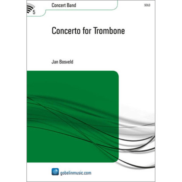 Concerto for Trombone, Jan Bosveld. Concert Band