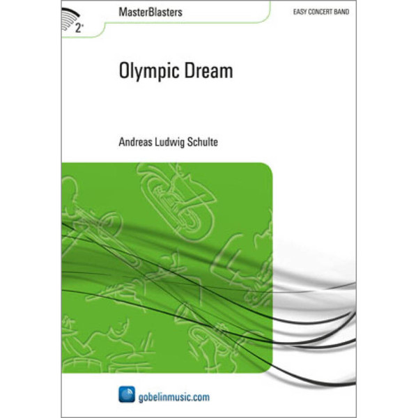 Olympic Dream, Andreas Ludwig Schulte. Concert Band