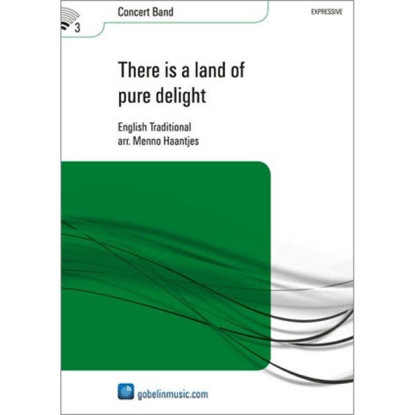 There is a land of pure delight, Trad. arr. Menno Haantjes. Concert Band