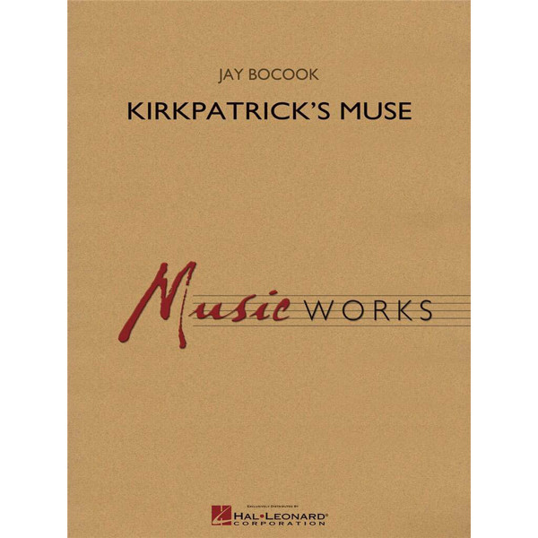 Kirkpatrick's Muse, Jay Bocook. Concert Band