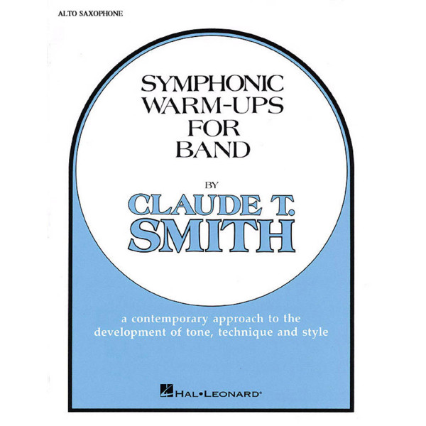 Symphonic Warm-Ups for Band Eb Alto Saxophone by Claude T. Smith