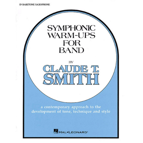 Symphonic Warm-Ups for Band Eb Baritone Saxophone by Claude T. Smith