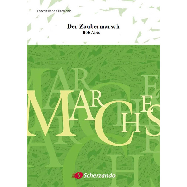 Der Zaubermarsch, Bob Ares - Concert Band