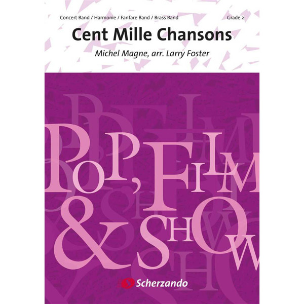 Cent Mille Chansons, Magne / Foster - Concert Band