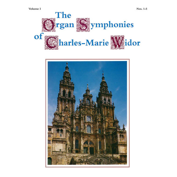 Organ Symphonies Vol 1, Charles-Marie Widor