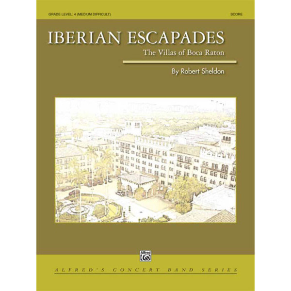 Iberian Escapades, Robert Sheldon. Concert Band