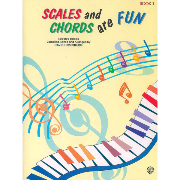 Scales and Chords are Fun, David Hirschberg. Piano