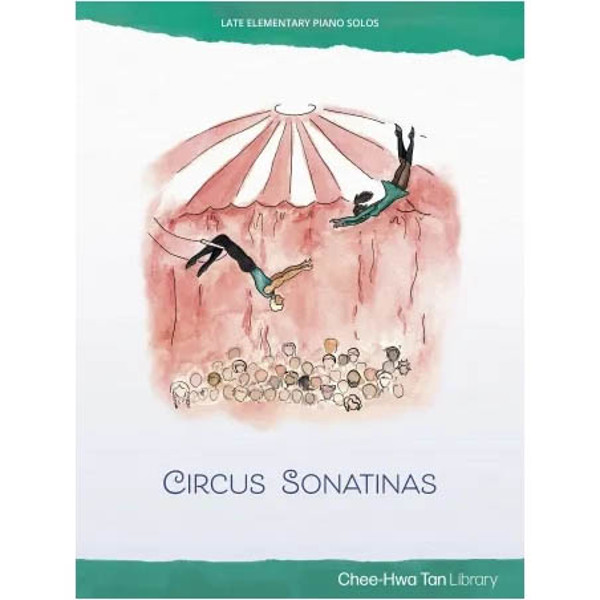 Piano Safari: Circus Sonatinas, Chee-Hwa Tan/Gabrielle Cole