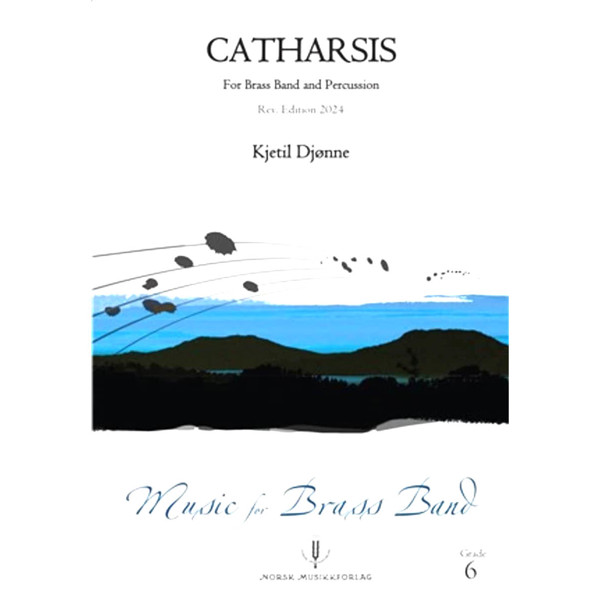 Catharsis, Kjetil Djønne. Brass Band and Percussion (revised edition 2024)