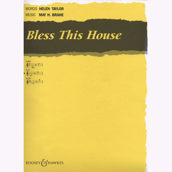 Bless This House, May H. Brahe, Solo song - medium voice and piano - English. in B flat