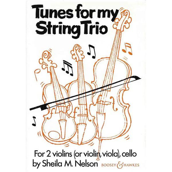 Tunes for my String Trio. Score and parts - P/ST - 2 violins (violin, viola) and cello. Sheila Nelson