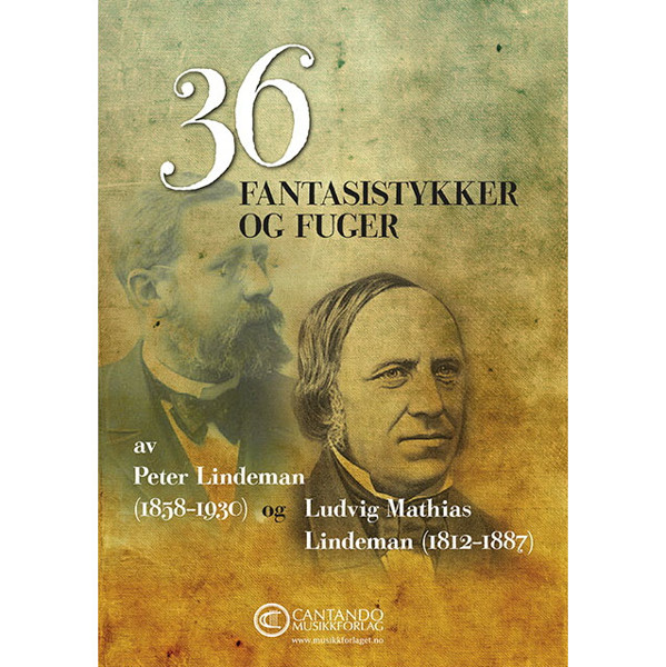 36 fantasistykker og fuger, av Ludvig M.Lindeman og Peter Lindeman- Orgel