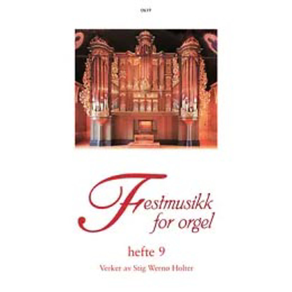 Festmusikk for orgel, hefte 9 - Stig Wernø Holter