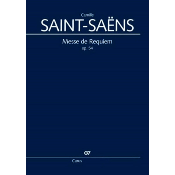 Messe de Requiem op. 54, Camille Saint-Saëns. Choral Score