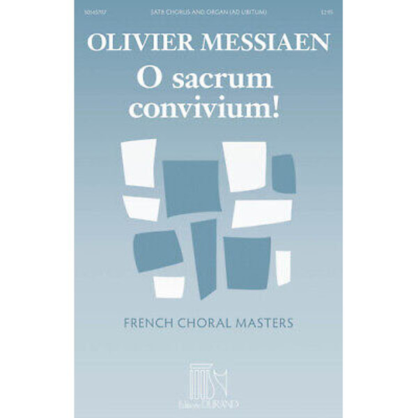 O Sacrum Convivium! Olivier Messiaen. SATB with Organ ad lib