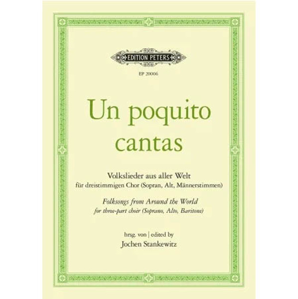 Un poqujito Cantas - Folksongs from Around the World. 3-part Choir SAB