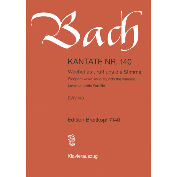 Cantata BWV 140 'Sleepers wake! loud sounds the warning' Johann Sebastian Bach. Piano Vocal Score