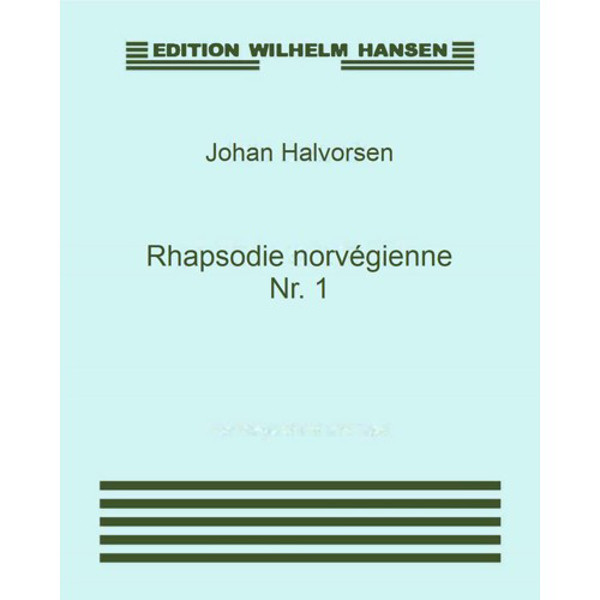 Rhapsodie Norvegienne Nr. 1, Johan Halvorsen. Orchestra Score