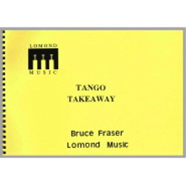 Tango Takeaway, Bruce Fraser. Brass Band 