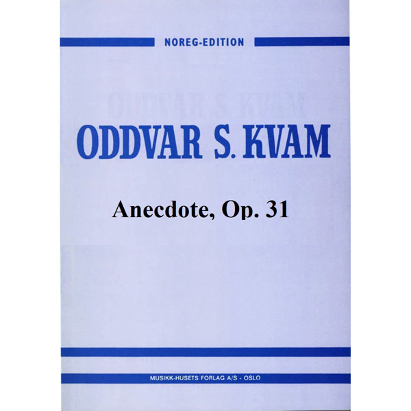 Anecdote, Op. 31, Oddvar S. Kvam - Trekkspill