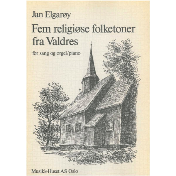 Fem Religiøse Folketoner fra Valdres, Jan Elgarøy - Vokal og Piano (eller orgel)