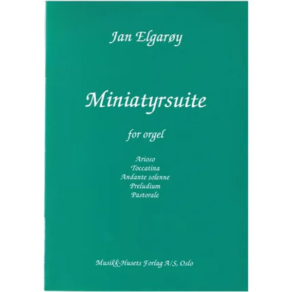 Miniatyrsuite, Jan Elgarøy - Orgel