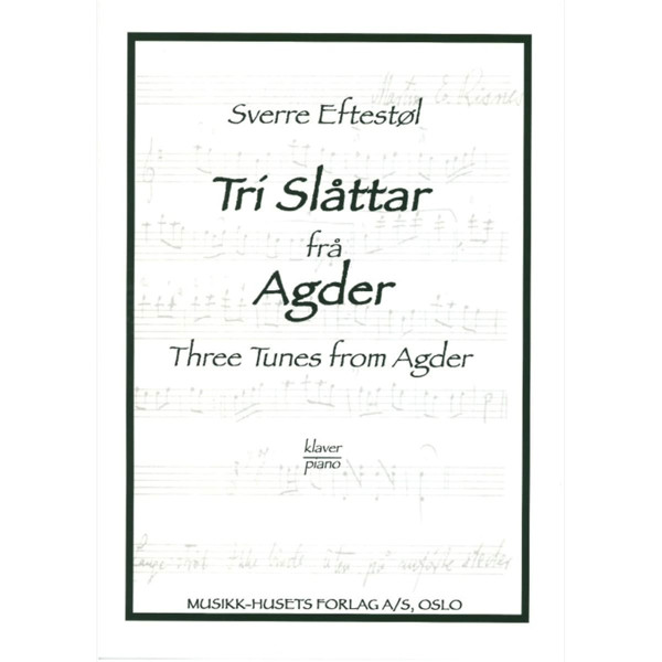 Tri Slåttar Frå Agder, Sverre Eftestøl - Piano