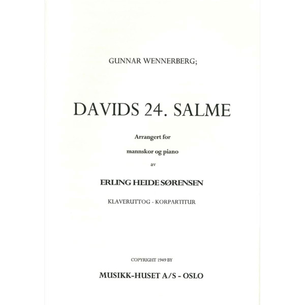 Davids 24. Salme, Gunnar Wennerberg/Sørensen/Heide - Mannskor